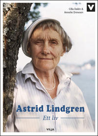 Astrid Lindgren : ett liv