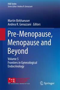 Pre-menopause, Menopause and Beyond