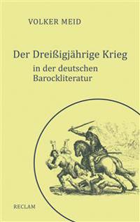 Der Dreißigjährige Krieg in der deutschen Barockliteratur