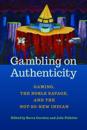 Gambling on Authenticity