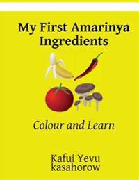 My First Amarinya Ingredients: Colour and Learn