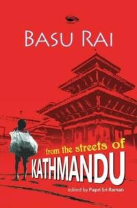 Basu Rai from the Streets of Kathmandu