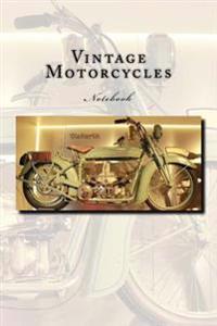 Vintage Motorcycles Notebook: Notebook with 150 Lined Pages
