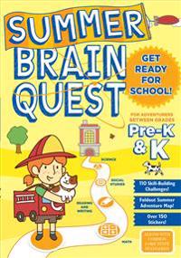 Summer Brain Quest: For Adventures Between Grades Pre-K & K