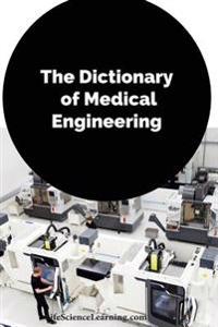 The Dictionary of Medical Engineering
