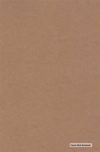 Classic Mole Notebook - Faux Kraft Cover: 5.25 X 8, Blank, Unruled No Line Journal, Durable Cover (Classic Notebooks)