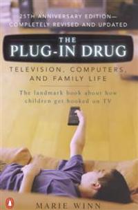The Plug-In Drug: Television, Computers, and Family Life