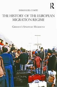 The History of the European Migration Regime