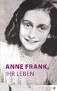 Anne Frank, Ihr Leben