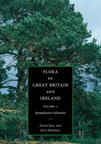 Flora of Great Britain and Ireland: Volume 1, Lycopodiaceae - Salicaceae