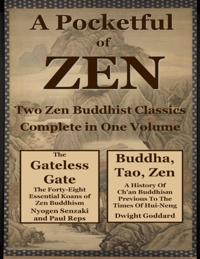 Pocketfull of Zen: Two Zen Buddhist Classics Complete In One Volume