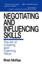 Negotiating and Influencing Skills : The Art of Creating and Claiming Value