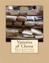 Varieties of Cheese: Descriptions and Analyses