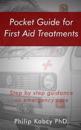 Pocket Guide for First Aid Treatments: Step by Step Guidance for Emergency Care