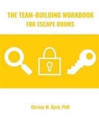 The Team-Building Workbook for Escape Rooms