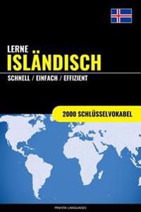 Lerne Islandisch - Schnell / Einfach / Effizient: 2000 Schlusselvokabel