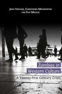 Zombies in Western Culture: A Twenty-First Century Crisis