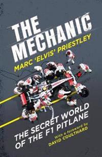 Mechanic - the secret world of the f1 pitlane