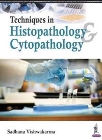 Techniques in Histopathology and Cytopathology