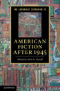 The Cambridge Companion to American Fiction after 1945