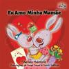 I Love My Mom: Portuguese Book for Kids
