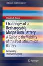 Challenges of a Rechargeable Magnesium Battery