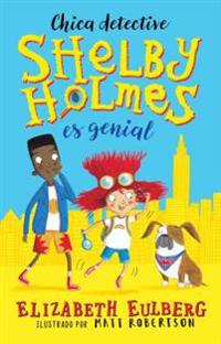 La Gran Shelby Holmes / The Great Shelby Holmes: Girl Detective