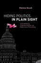 Hiding Politics in Plain Sight