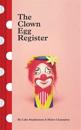 The Clown Egg Register: (funny Book, Book about Clowns, Quirky Books)