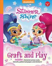 Nickelodeon's Shimmer and Shine: Craft and Play: Includes Character Press-Outs, Stencils, Patterned Paper, and Stickers!