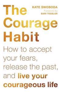 The Courage Habit