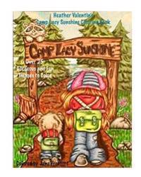 Heather Valentin's Camp Lacy Sunshine Coloring Book: Camping Fun Boy and Girls Lacy Sunshine Gang Coloring Book Volume 38
