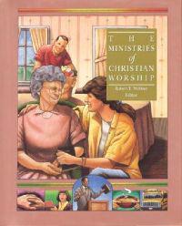 The Ministries of Christian Worship