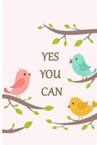 Yes You Can: Inspirational Journal & Diary 110 Pages of Lined & Blank Paper for Writing (6 X 9 Large)