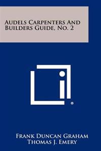 Audels Carpenters and Builders Guide, No. 2