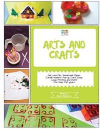 Arts and Crafts: Activity Pack with Arts and Craft Projects: 4-10 Year Old Kids!