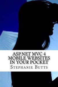 ASP.Net MVC 4 Mobile Websites in Your Pocket