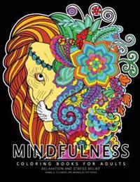 Mindfulness Coloring Book for Adults: Relaxing Coloring Pages for Grownups Flower, Animal and Mandala