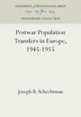 Postwar Population Transfers in Europe, 1945-1955