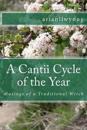 A Cantii Cycle of the Year: Musings of a Traditional Witch