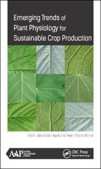 Emerging Trends of Plant Physiology for Sustainable Crop Production