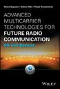 Advanced Multicarrier Technologies for Future Radio Communication