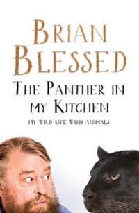 Panther in my kitchen - my wild life with animals