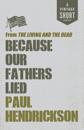 Because Our Fathers Lied