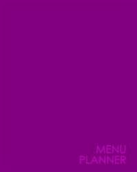 Menu Planner: Blank Weekly Menu Planner with Shopping List, Notes & Budget