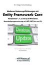 Moderne Datenzugriffslösungen mit Entity Framework Core 1.1.2 und 2.0: Datenbankprogrammierung mit .NET/.NET Core und C#