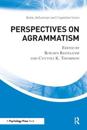 Perspectives on Agrammatism