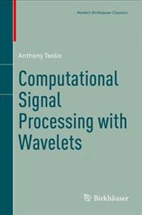 Computational Signal Processing With Wavelets