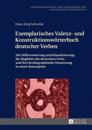 Exemplarisches Valenz- Und Konstruktionswoerterbuch Deutscher Verben