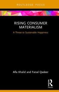 Rising consumer materialism - a threat to sustainable happiness